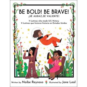 Be Bold! Be Brave!