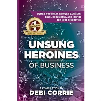 Unsung Heroines of Business