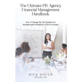 The Ultimate PR Agency Financial Management Handbook