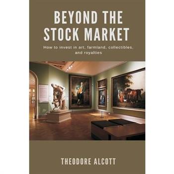 Beyond the Stock Market How to invest in art, farmland, collectibles, and royalties
