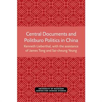 Central Documents and Politburo Politics in China