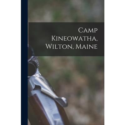 Camp Kineowatha, Wilton, Maine