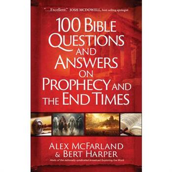100 Bible Questions and Answers on Prophecy and the End Times