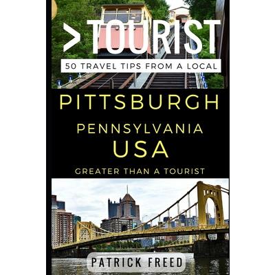 Greater Than a Tourist - Pittsburgh Pennsylvania USA