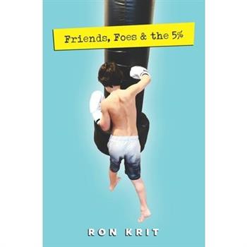 Friends, Foes & the 5%