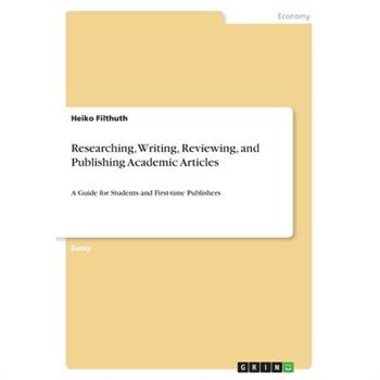 Researching, Writing, Reviewing, and Publishing Academic Articles