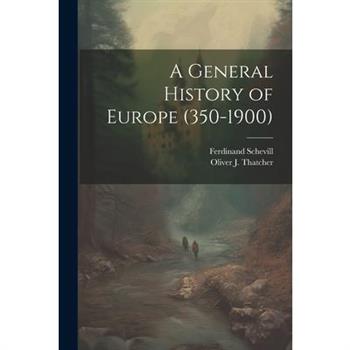 A General History of Europe (350-1900)