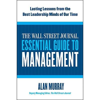 The Wall Street Journal Essential Guide to Management