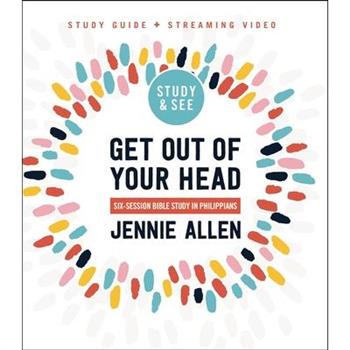 Get Out of Your Head Bible Study Guide Plus Streaming Video