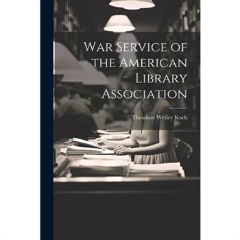 War Service of the American Library Association