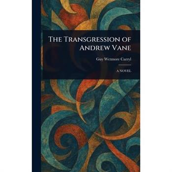 The Transgression of Andrew Vane