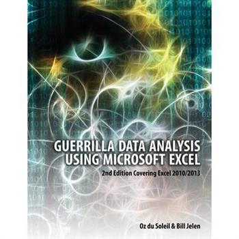 Guerilla Data Analysis Using Microsoft Excel