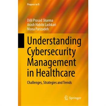 Understanding Cybersecurity Management in Healthcare