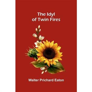 The Idyl Of Twin Fires