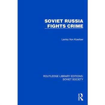 Soviet Russia Fights Crime