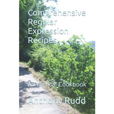 Comprehensive Regular Expression Recipes