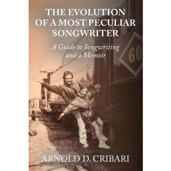 The Evolution of a Most Peculiar Songwriter