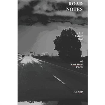 Road Notes to a Future Past