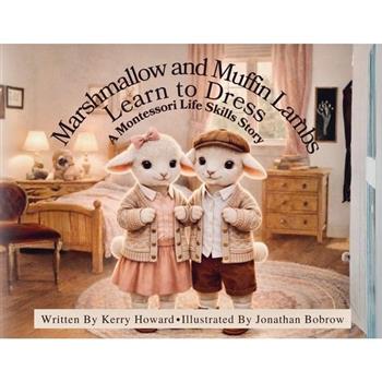 Marshmallow and Muffin Lambs Learn to Dress