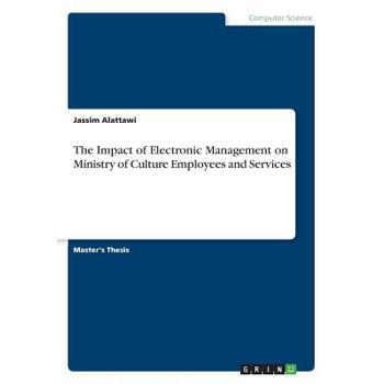 The Impact of Electronic Management on Ministry of Culture Employees and Services