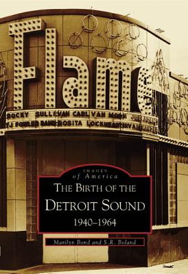 Birth of the Detroit Sound 1940 - 1964