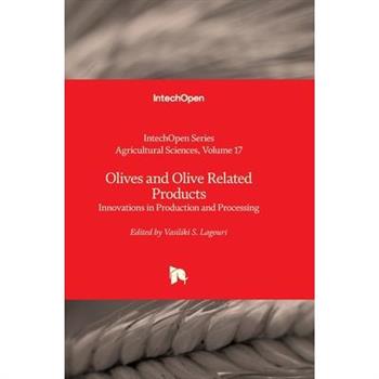 Olives and Olive Related Products - Innovations in Production and Processing