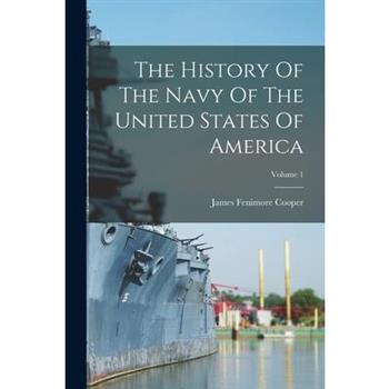 The History Of The Navy Of The United States Of America; Volume 1