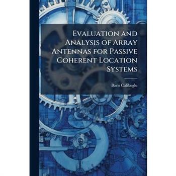 Evaluation and Analysis of Array Antennas for Passive Coherent Location Systems