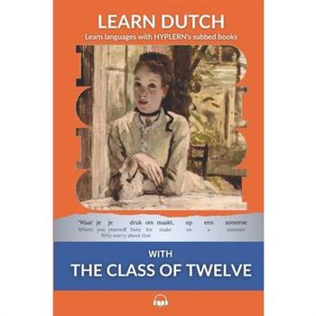 Learn Dutch with The Class of Twelve