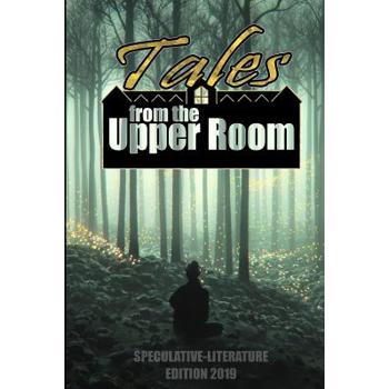 Tales from the Upper Room 2019