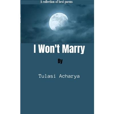 I won't Marry