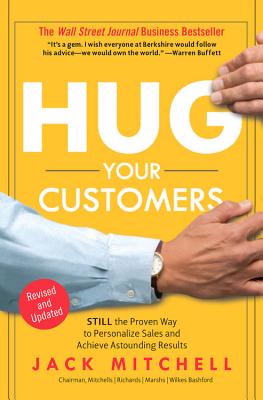 Hug Your Customers: The Proven Way to Personalize Sales and Achieve Astounding R