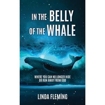 In The Belly Of The Whale