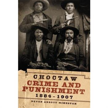 Choctaw Crime and Punishment, 1884-1907