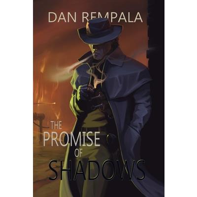 The Promise of Shadows