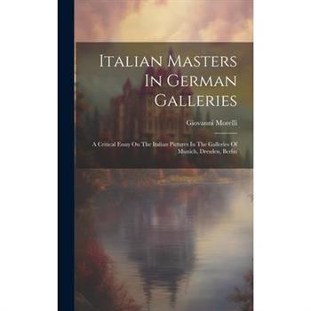 Italian Masters In German Galleries