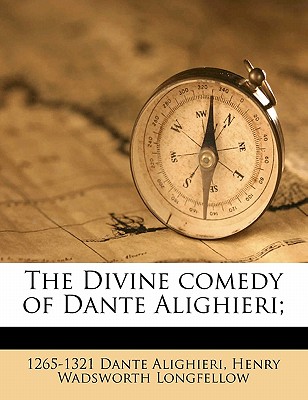 The Divine Comedy of Dante Alighieri;