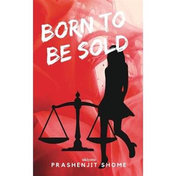 Born to be sold