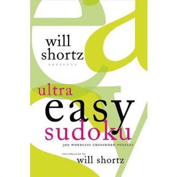 Will Shortz Presents Ultra Easy Sudoku