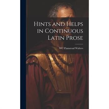 Hints and Helps in Continuous Latin Prose