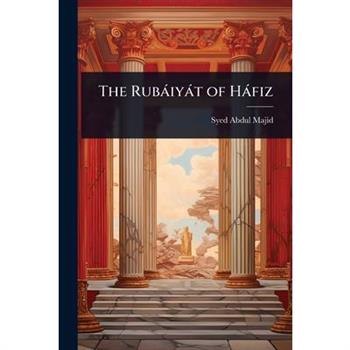 The Rub?iy?t of H?fiz