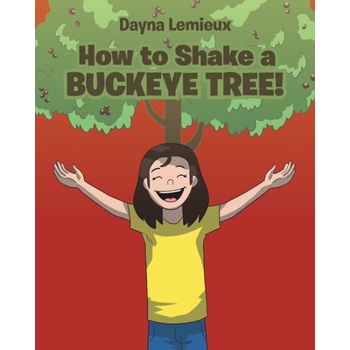 How to Shake a Buckeye Tree