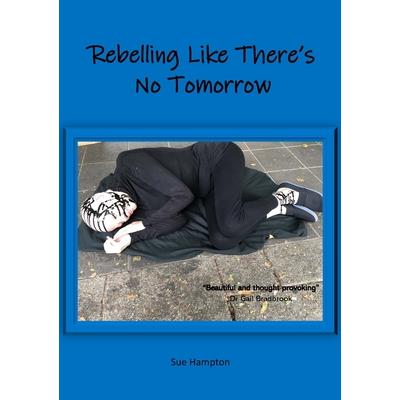 Rebelling Like There's No Tomorrow