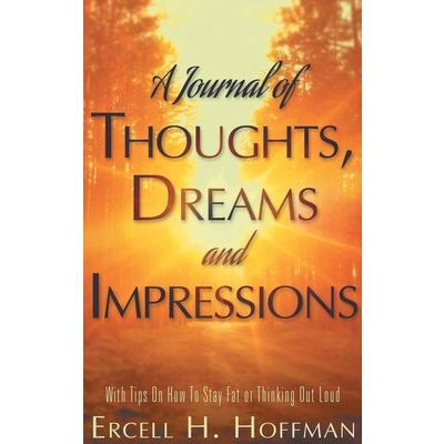A Journal of Thoughts, Dreams and Impressions