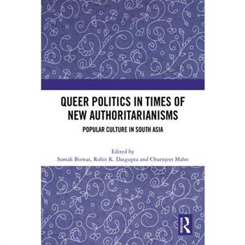 Queer Politics in Times of New Authoritarianisms
