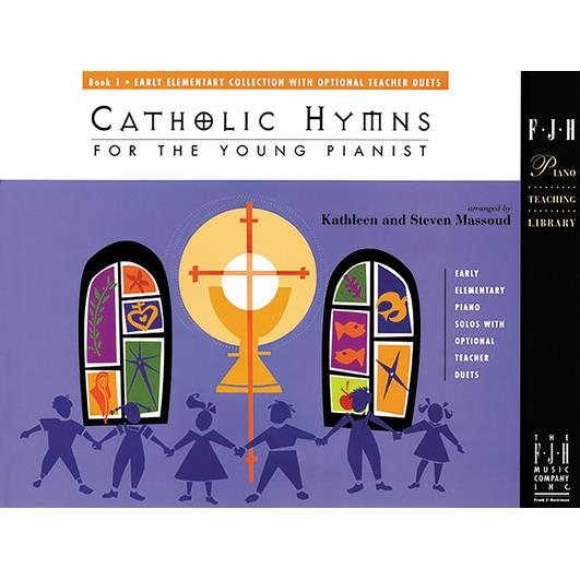 Catholic Hymns for the Young Pianist, Book 1
