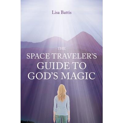 The Space Traveler’s Guide to God’s Magic