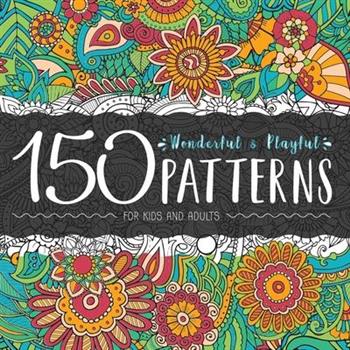 150 Wonderful and Playful Patterns
