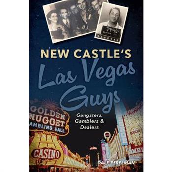 New Castle's Las Vegas Guys