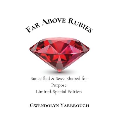 Far Above Rubies